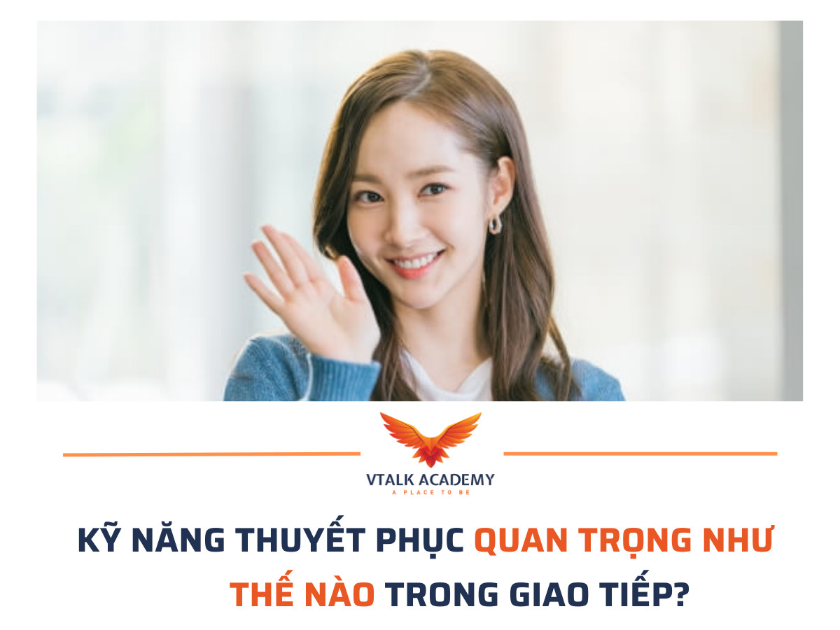 Mọi chuyện thật đơn giản khi bạn nắm trong tay kỹ năng thuyết phục người khác